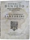 SANTORINI, GIOVANNI DOMENICO. Istoria d'un Feto Estratto felicemente intero dalle parti deretane.  1727